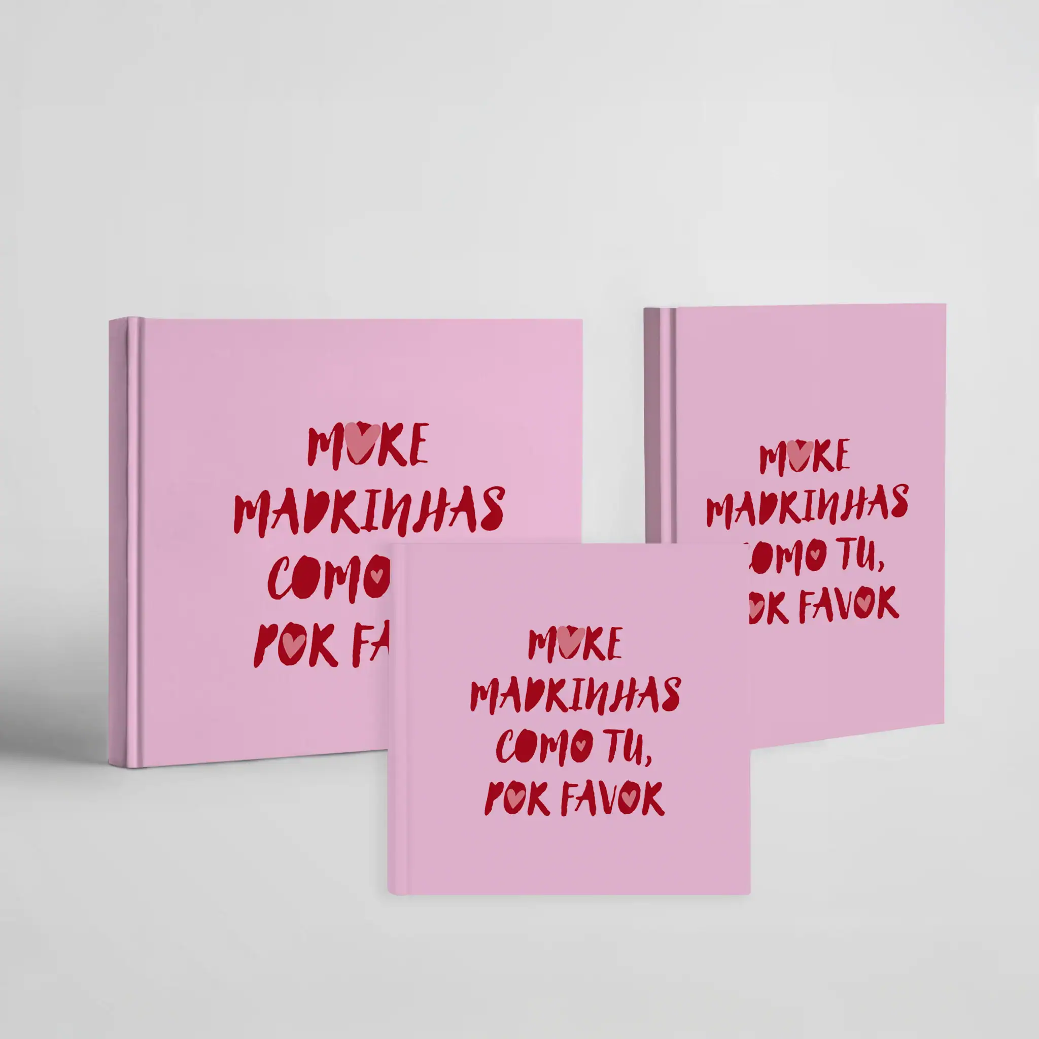 Títulos de imagem: Livro rosa com frase "Mais Makinhas Como Tu, Por Favor" para presente.