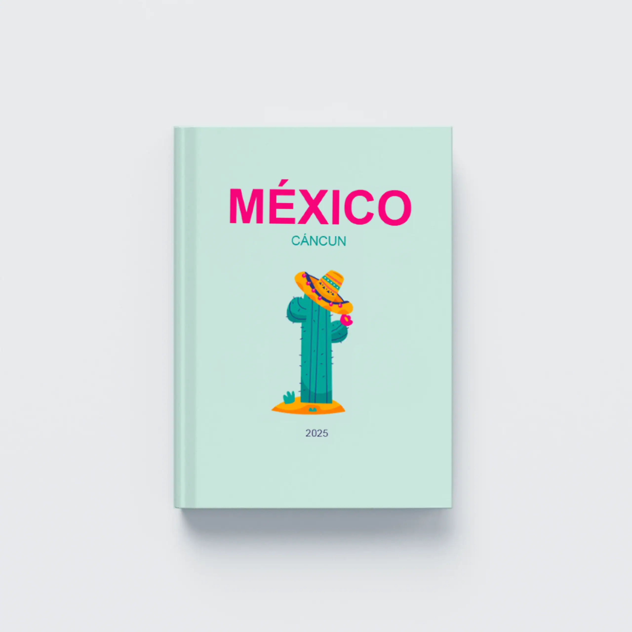 México_CapaDura_V Cacto com chapéu mexicano em destaque na capa do livro de viagens para Cancún 2025.
